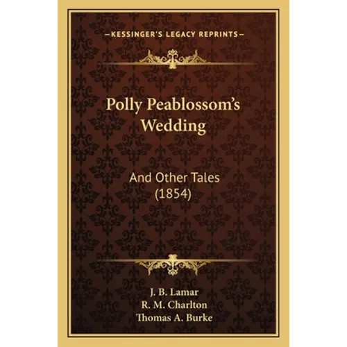 Polly Peablossom's Wedding: And Other Tales (1854)