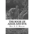 The Book of Adam and Eve (Also Called, The Conflict of Adam and Eve with Satan)