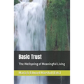Basic Trust: The Wellspring of Meaningful Living