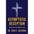 Asymptotic Deception: Zoom into the Word of God