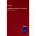 Transactions of the Nova Scotia Literary and Scientific Society