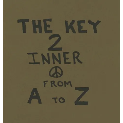 The Key To Inner Peace From A to Z