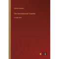 The Uncommercial Traveller: in large print