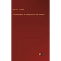 A Commentary in the Epistle to the Romans
