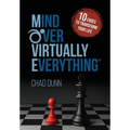 Mind Over Virtually Everything: 10 Codes to Transform Your Life
