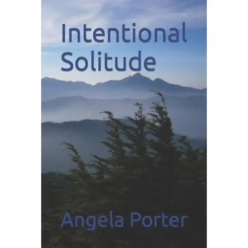 Intentional Solitude