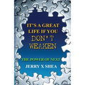 It's A Great Life If You Don't Weaken: The Power Of NEXT