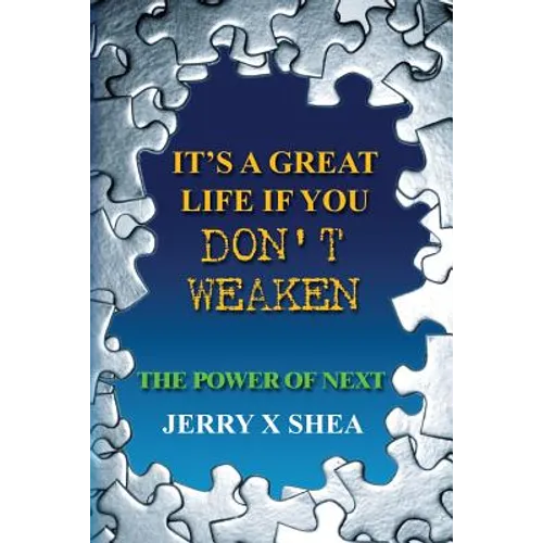It's A Great Life If You Don't Weaken: The Power Of NEXT