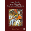 Race, Gender, and Culture in International Relations: Postcolonial Perspectives