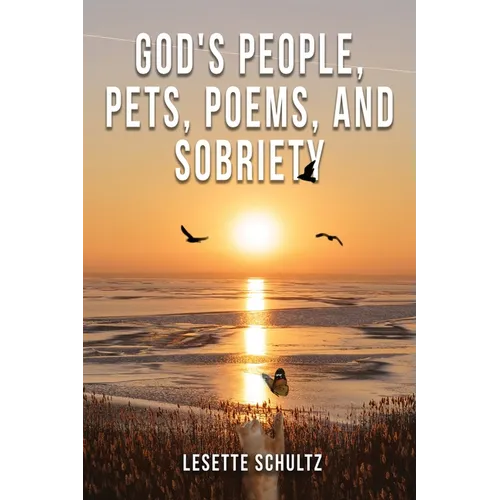 God's People, Pets, Poems and Sobriety