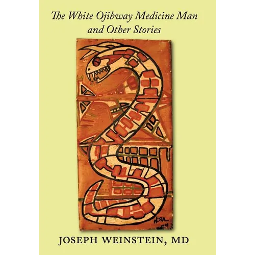 The White Ojibway Medicine Man and Other Stories