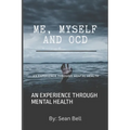Me, Myself and Ocd: An Experience Through Mental Health