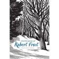Selected Poems of Robert Frost: Illustrated Edition