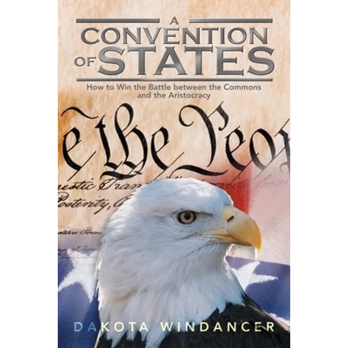 A Convention of States: How to Win the Battle Between the Commons and the Aristocracy