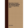 First Over Everest -The Houston Mount Everest Expedition, 1933
