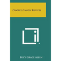 Choice Candy Recipes