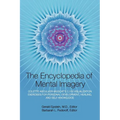 Encyclopedia of Mental Imagery: Colette Aboulker-Muscat's 2,100 Visualization Exercises for Personal Development, Healing, and Self-Knowledge