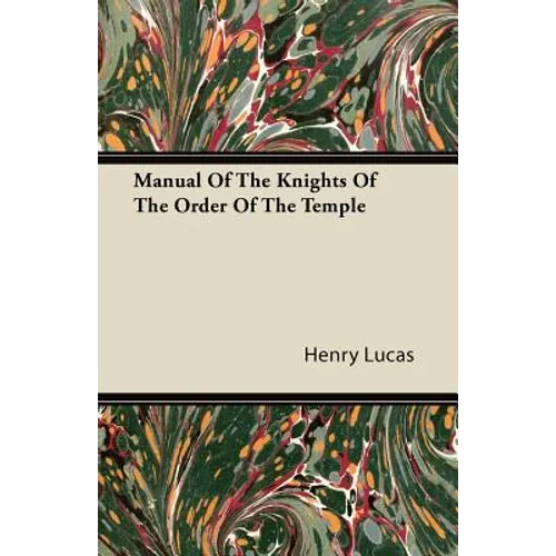 Manual of the Knights of the Order of the Temple