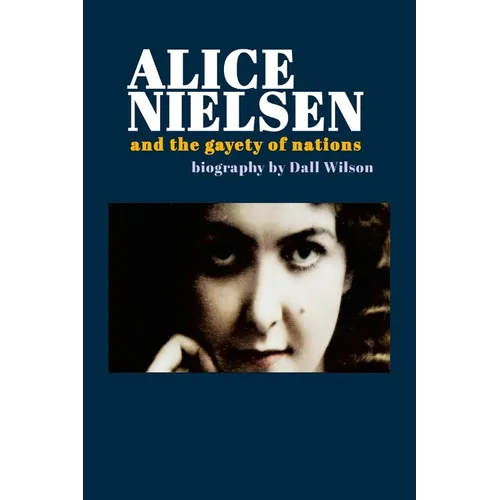 Alice Nielsen and the Gayety of Nations