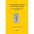 The Scientificity of African Traditional Knowledge