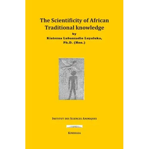 The Scientificity of African Traditional Knowledge