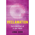 Reclamation: The Evolution of a Hot Mess