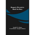 Harper's Electricity Book for Boys
