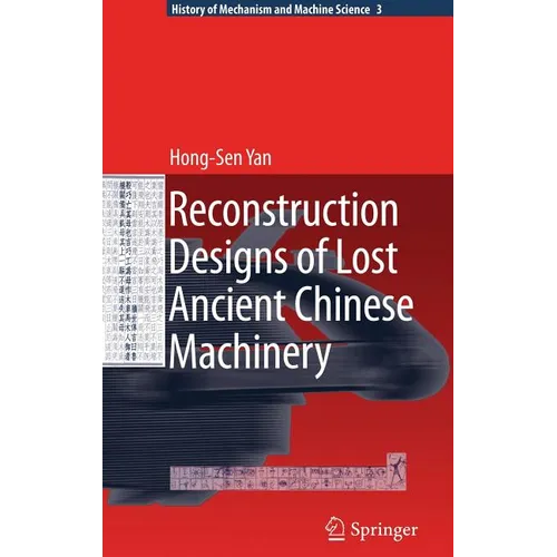 Reconstruction Designs of Lost Ancient Chinese Machinery