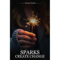 Sparks Create Change