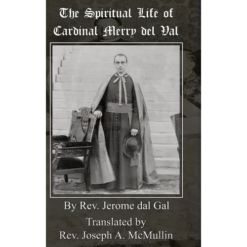 The Spiritual Life of Cardinal Merry del Val