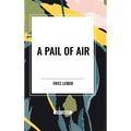 A Pail of Air