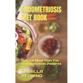 Endometriosis Diet Book: Special Meal Plan For Endometriosis Patients