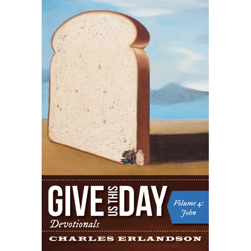 Give Us This Day Devotionals, Volume 4: John