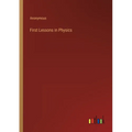First Lessons in Physics