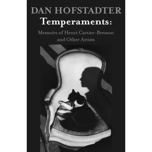 Temperaments: Memoirs of Henri Cartier-Bresson and Other Artists