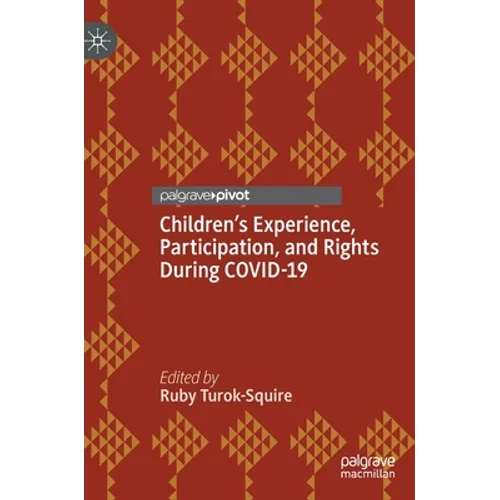Children's Experience, Participation, and Rights During Covid-19