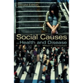 Social Causes of Health and Disease