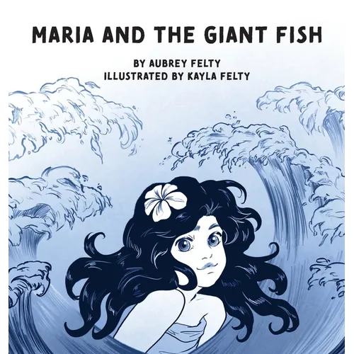 Maria and the Giant Fish - Hardcover