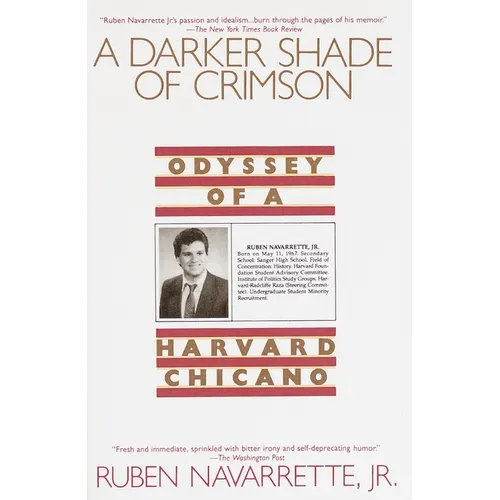 Darker Shade of Crimson: Odyssey of a Harvard Chicano
