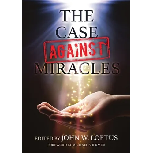 The Case Against Miracles