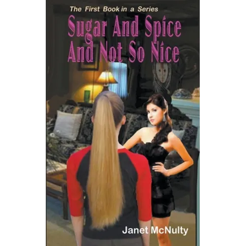 Sugar And Spice And Not So nice