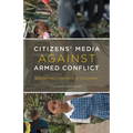 Citizens' Media Against Armed Conflict: Disrupting Violence in Colombia