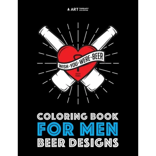 Coloring Book For Men: Beer Designs