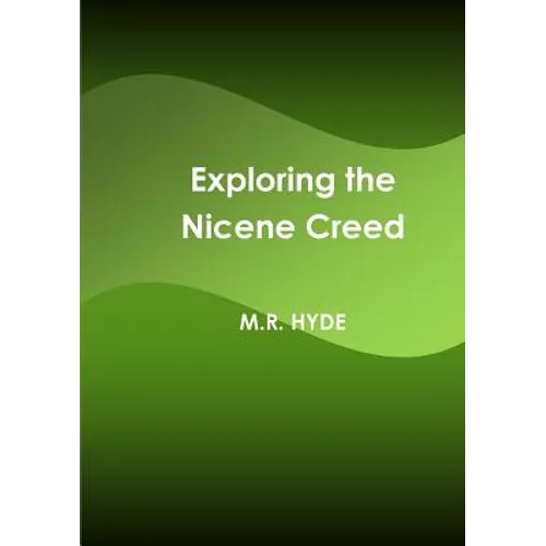 Exploring the Nicene Creed