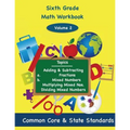 Sixth Grade Math Volume 2: Adding and Subtracting a.) Fractions 2.) Mixed Numbers, Multiplying Mixed Numbers, Dividing Mixed Numbers