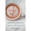 Wake Up - Morning Rituals