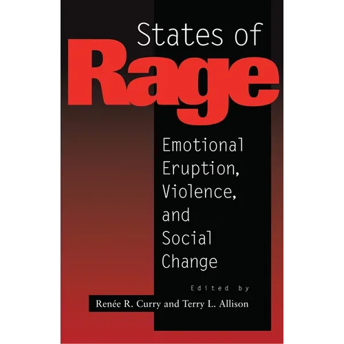 States of Rage: On Cultural Emotion and Social Change