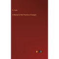 A Manual of the Practice of Surgery