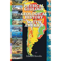 Physical Geology and Geological History of South America