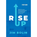 Rise Up - Study Guide: Freedom from seven hinderances to experiencing God's fullness in your life